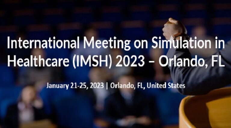 International Meeting on Simulation in Healthcare (IMSH) 2023 – Orlando, FL