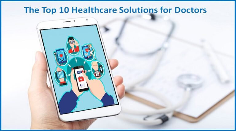The Top 10 Healthcare Solutions for Doctors