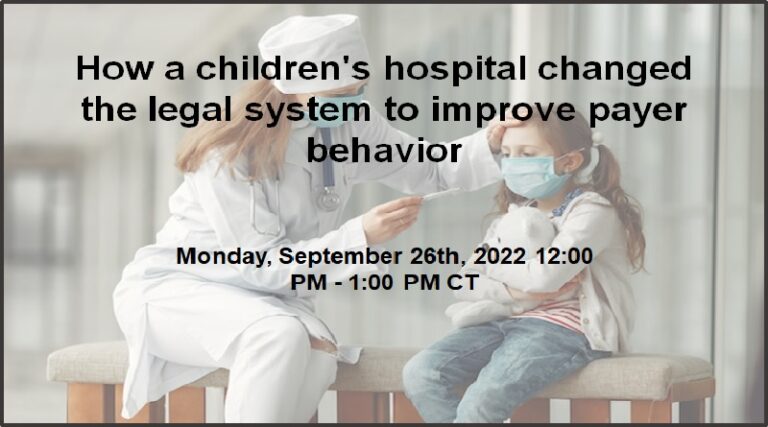How a children’s hospital changed the legal system to improve payer behavior
