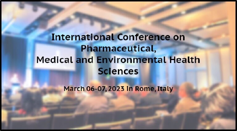 ICPMEHS 2023: 17. International Conference on Pharmaceutical, Medical and Environmental Health Sciences