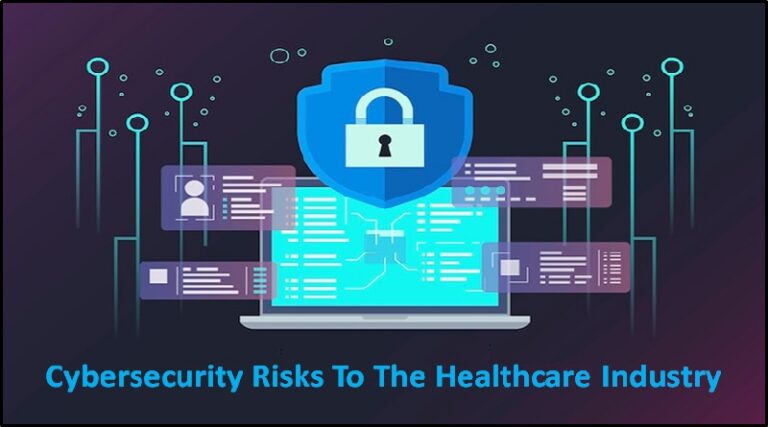 Why are cybersecurity risks to the healthcare industry so prevalent?