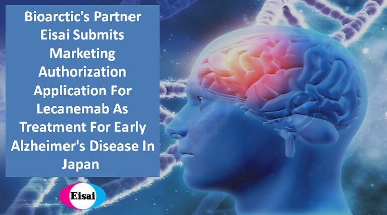 Bioarctic’s Partner Eisai Submits Marketing Authorization Application For Lecanemab As Treatment For Early Alzheimer’s Disease In Japan 